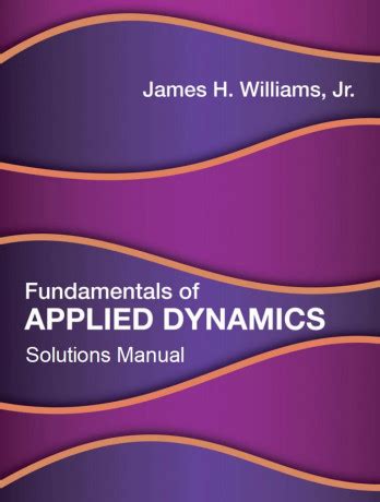 Read Fundamentals Of Applied Dynamics Williams Solution Manual 