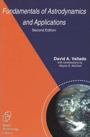 Read Online Fundamentals Of Astrodynamics And Applications Second Edition 