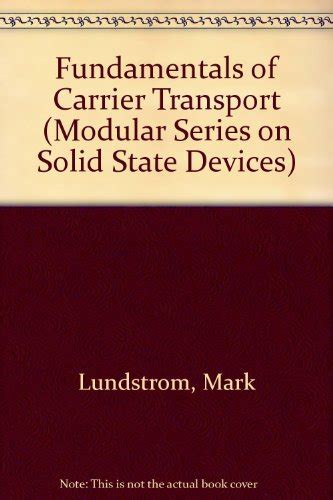 Read Online Fundamentals Of Carrier Transport 