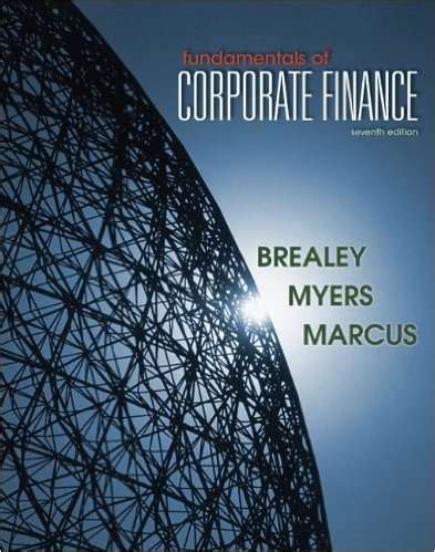 Read Fundamentals Of Corporate Finance 7Th Edition Brealey 