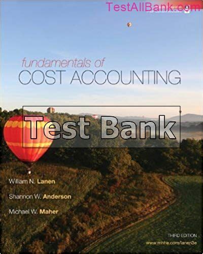 Read Online Fundamentals Of Cost Accounting 3Rd Edition Test Bank 