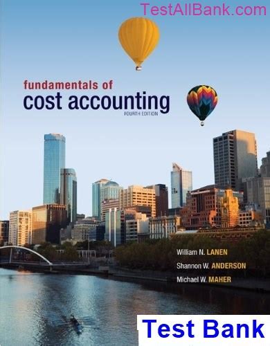Full Download Fundamentals Of Cost Accounting Lanen 4Th Edition Test Bank 