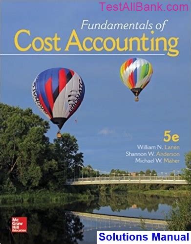 Full Download Fundamentals Of Cost Accounting Solutions Manual 