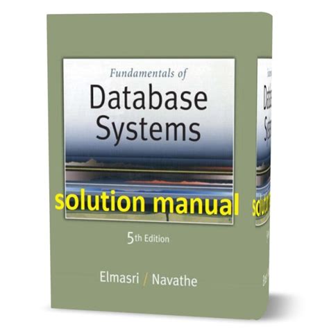 Full Download Fundamentals Of Database Systems Elmasri Navathe Solutions Manual File Type Pdf 
