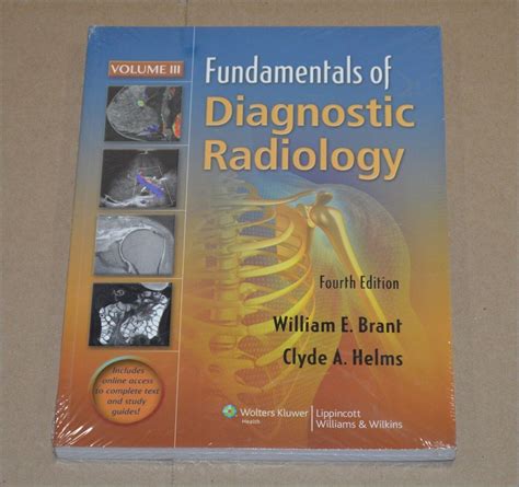 Read Online Fundamentals Of Diagnostic Radiology By Brant William E Helms Clyde 4Th Fourth In One Volum Edition Hardcover2012 