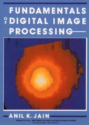 Read Fundamentals Of Digital Image Processing Anil K Jain Solution Manual 