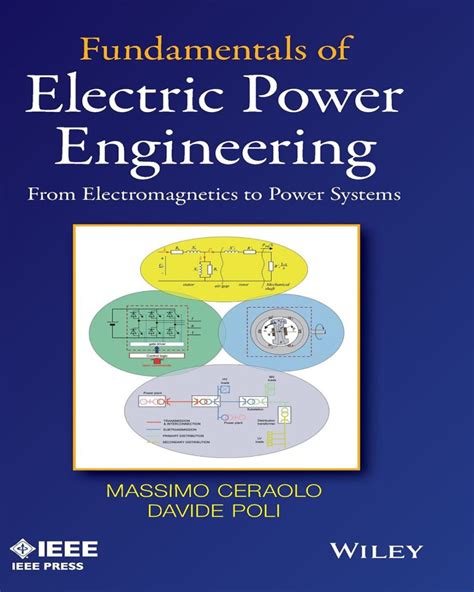 Read Online Fundamentals Of Electric Power Engineering From Electromagnetics To Power Systems Pdf 