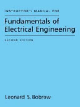 Read Fundamentals Of Electrical Engineering Bobrow Solutions 