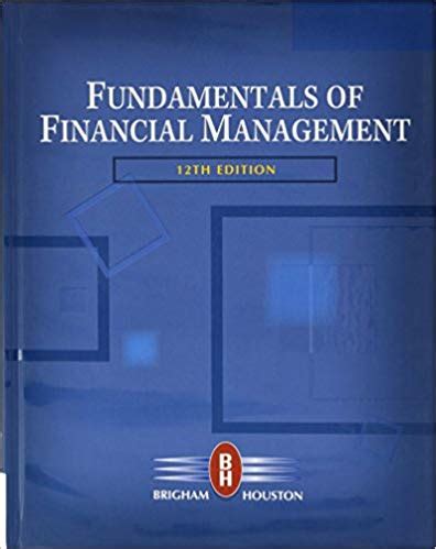 Full Download Fundamentals Of Financial Management 12Th Edition By Brigham And Houston Solution Manual 