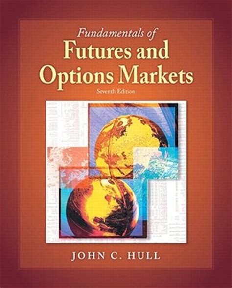 Read Fundamentals Of Futures Options Markets By John Hull 7Th Edition 