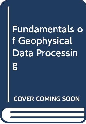 Read Online Fundamentals Of Geophysical Data Processing With Applications To Petroleum Prospecting International Series In The Earth And Planetary Sciences 