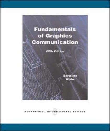 Full Download Fundamentals Of Graphics Communication By Bertoline 6Th Edition 