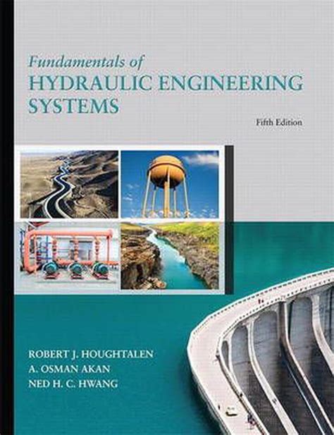 Read Online Fundamentals Of Hydraulic Engineering Systems 