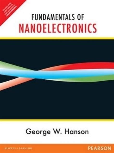 Read Online Fundamentals Of Nanoelectronics Hanson Solution File Type Pdf 