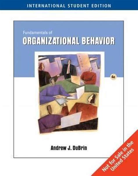 Full Download Fundamentals Of Organizational Behavior 4Th Edition Andrew Dubrin Pdf Book 