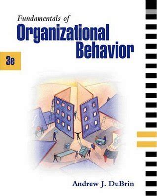 Full Download Fundamentals Of Organizational Behavior 4Th Edition Andrew Dubrin Pdf Book 