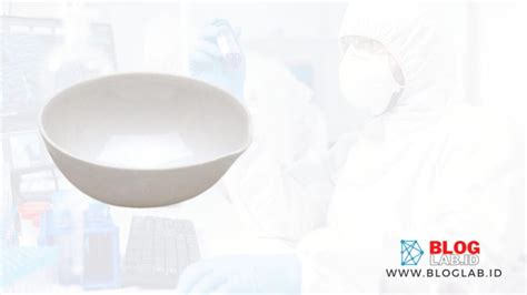 fungsi cawan penguap | Fungsi Cawan Penguap dan Penggunaannya di Laboratorium