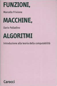 Read Funzioni Macchine Algoritmi Introduzione Alla Teoria Della Computabilit 