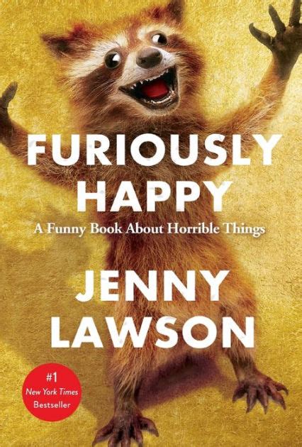 Full Download Furiously Happy A Funny Book About Horrible Things 