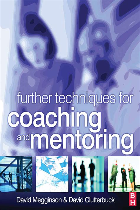 Further Techniques For Coaching And Mentoring