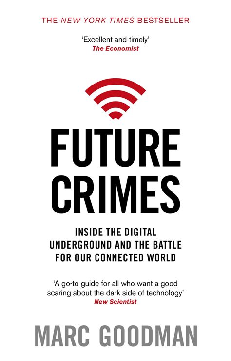 Future Crimes: Inside The Digital Underground And The Battle For Our Connected World