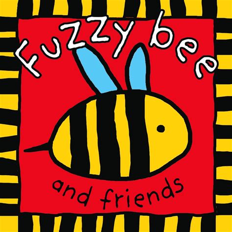 Fuzzy Bee And Friends ( Touch And Feel Cloth Books)
