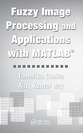 Download Fuzzy Image Processing And Applications With Matlab 