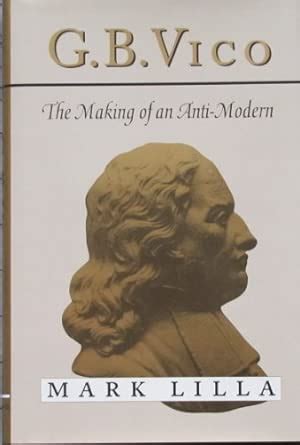 g b vico the making of an anti modern