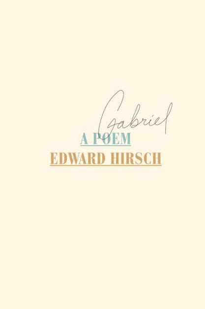 Read Online Gabriel A Poem Edward Hirsch 