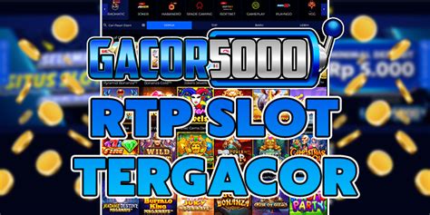 Gacor5000 Rtp Slot   Slot Bosgacor Situs Judi Slot Gacor Depo 5000 - Gacor5000 Rtp Slot