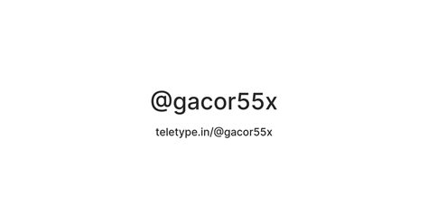 GACOR55 🥾 gacor55