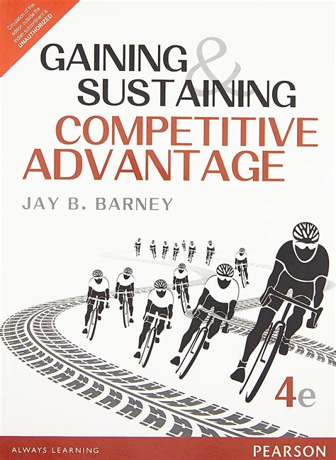 Read Gaining And Sustaining Competitive Advantage Jay Barney 