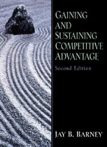 Read Gaining And Sustaining Competitive Advantage2Nd Second Edition 