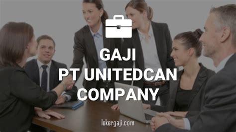 gaji pt united can company