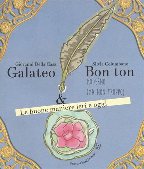 Read Galateo Bon Ton Moderno Ma Non Troppo Le Buone Maniere Ieri E Oggi 