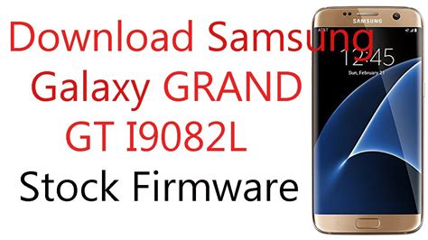 galaxy grand duos gt i9082l firmware