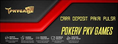 game pkv deposit pulsa Array