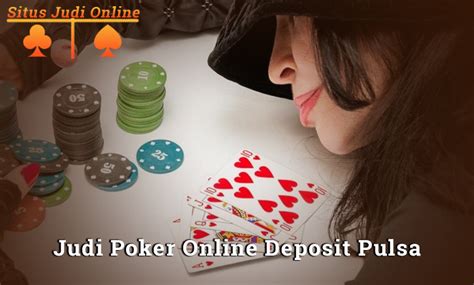 game poker online deposit pulsa mset