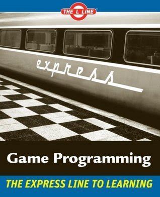 game programming the l line the express line to learning