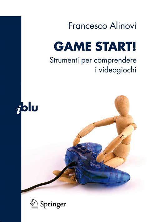Game Start Strumenti Per Comprendere I Videogiochi