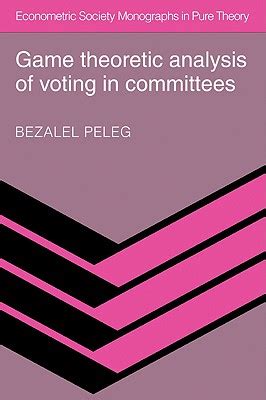 Game Theoretic Analysis Of Voting In Committees Ec