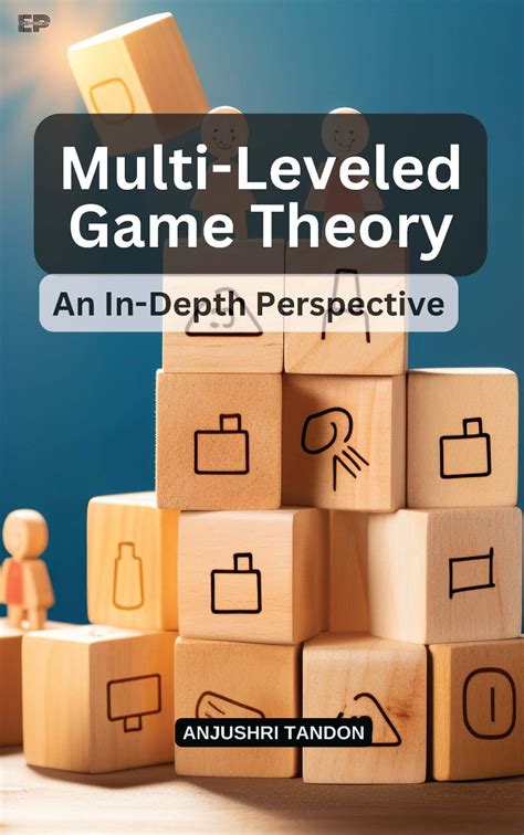 Game Theory A Multi Leveled Approach Springer Tex
