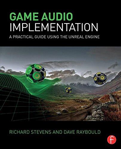 Read Game Audio Implementation A Practical Guide Using The Unreal Engine 