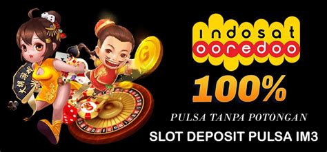 game slot online deposit pulsa indosat