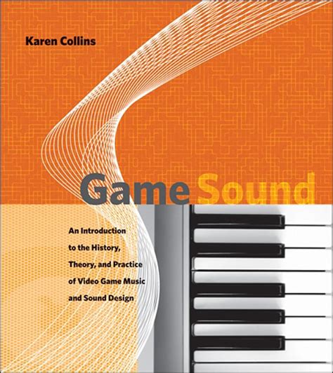 Full Download Game Sound An Introduction To The History Theory And Practice Of Video Game Music And Sound Design 