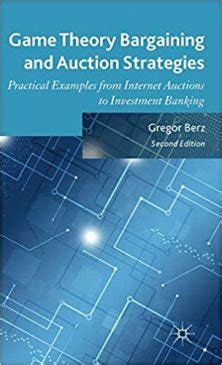 Read Game Theory Bargaining And Auction Strategies Springer 