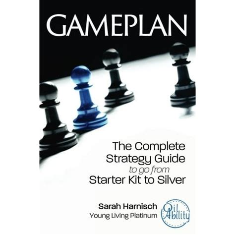 Gameplan: The Complete Strategy Guide To Go From Starter Kit To Silver