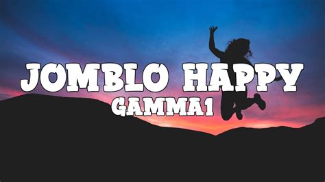 gamma1 jomblo happy lyrics