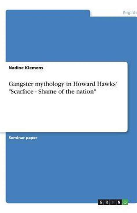 Read Gangster Mythology In Howard Hawks Scarface Shame Of The Nation 