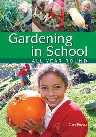 Read Gardening In School All Year Round An Annual Programme Of Gardening Activities Suitable For Primary School 
